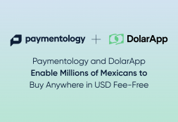 Paymentology and DolarApp Enables Millions of Mexicans to Buy...