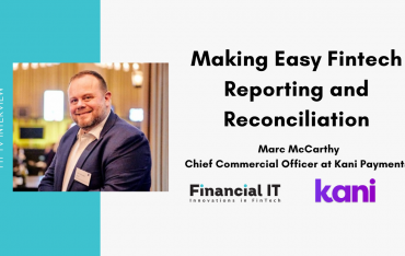 Financial IT Interview with Marc McCarthy, CCO of Kani Payments