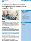 Real-time, Cross-channel Transaction Monitoring and Fraud Management for India’s Top 5 Bank