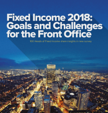 Fixed Income 2018: Goals and Challenges for the Front Office’