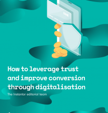 How to Leverage Trust and Improve Conversion Through Digitalisation