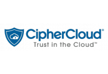 CipherCloud to Release Cloud-based Solution to Boost Visibility and Data Loss Prevention