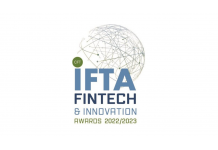 IFTA FinTech and Innovation Achievement Awards 2022/2023 Now Open for Applications Celebrates Ground-breaking Game-changers in FinTech Industry