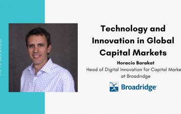 Financial IT interviews Horacio Barakat, Head of Digital Innovation for Capital...