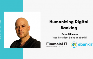 Financial IT Interview Pete Atkinson, Vice President Sales at ebankIT