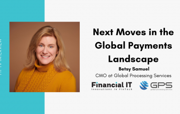 Financial IT Interview with Betsy Samuel, CMO at Global Processing Services